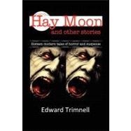 Hay Moon and Other Stories