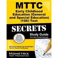 Mttc Early Childhood Education General and Special Education 106 Test Secrets