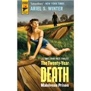 Malniveau Prison (The Twenty-Year Death Trilogy Book 1)