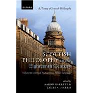 Scottish Philosophy in the Eighteenth Century, Volume II Method, Metaphysics, Mind, Language