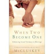 When Two Become One : Enhancing Sexual Intimacy in Marriage