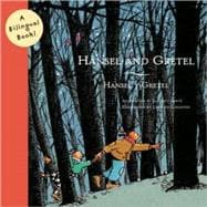 Hansel and Gretel/Hansel y Gretel A Bilingual Book