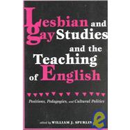 Lesbian and Gay Studies and the Teaching of English