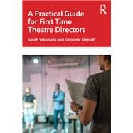 A Practical Guide for First Time Theatre Directors