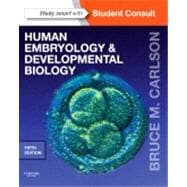 Human Embryology and Developmental Biology (Book with Access Code)