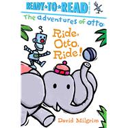 Ride, Otto, Ride! Ready-to-Read Pre-Level 1