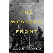 The Western Front A History of the Great War, 1914-1918