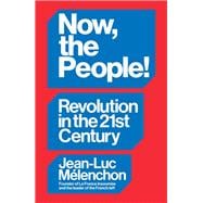 Now, the People! Revolution in the Twenty-First Century,9781804297940