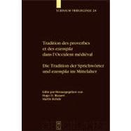 Tradition Des Proverbes Et Des Exempla Dans L'occident Medieval / Die Tradition Der Sprichworter Und Exempla Im Mittelalter