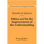 Ethics and On the Improvement of the Understanding (Barnes & Noble Digital Library)