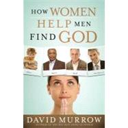 How Women Help Men Find God
