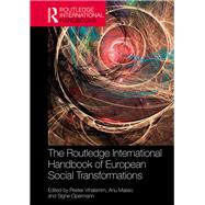 The Routledge International Handbook of European Social Transformations