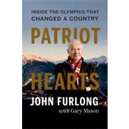 Patriot Hearts Inside the Olympics That Changed a Country