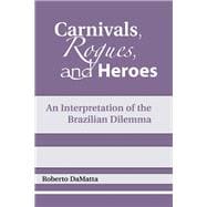 Carnivals, Rogues, and Heroes