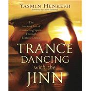 Trance Dancing With the Jinn