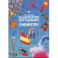 Usborne Illustrated Dictionary of Chemistry