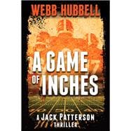 A Game of Inches A Jack Patterson Thriller