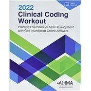 Clinical Coding Workout 2022: Practice Exercises for Skill Development with Odd-Numbered Online Answers,9781584267942