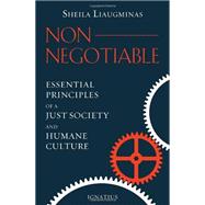 Non-Negotiable Essential Principles of a Just Society and Humane Culture