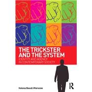 The Trickster and the System: Identity and Agency in Contemporary Society