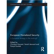 European Homeland Security: A European Strategy in the Making?