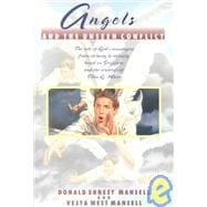 Angels and the Unseen Conflict : The Role of God's Messengers from Eternity to Eternity Based on Scripture and the Writings of Ellen G. White