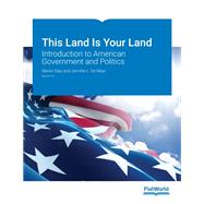 This Land Is Your Land: Introduction to American Government and Politics v2.0