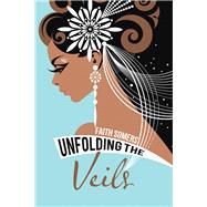 Unfolding the Veils