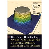 The Oxford Handbook of Applied Nonparametric and Semiparametric Econometrics and Statistics