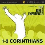 Inspired By? the Bible Experience?: 1-2 Corinthians