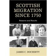Scottish Migration Since 1750 Reasons and Results