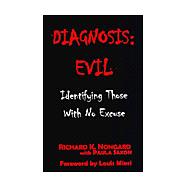 Diagnosis: Evil : Identifying Those With No Excuse