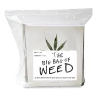 The Big Bag of Weed: (Almost) Everything You Need When You Want to Get High