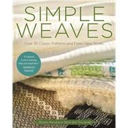 Simple Weaves Over 30 Classic Patterns and Fresh New Styles