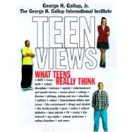 Teen Views : What Teens Really Think
