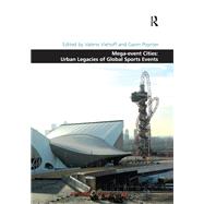 Mega-event Cities: Urban Legacies of Global Sports Events