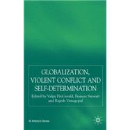 Globalization, Violent Conflict and Self-Determination