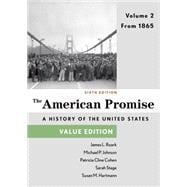 The American Promise, Value Edition, Volume 2 From 1865