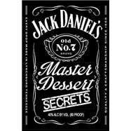 Jack Daniels Master Desert Secrets - 33 Premium Whiskey & Bourbon Based Recipes