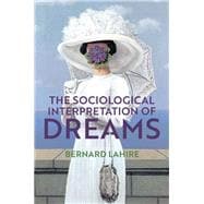 The Sociological Interpretation of Dreams