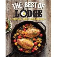 The Best of Lodge Our 140+ Most Loved Recipes