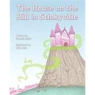 The House on the Hill in Stinkyville