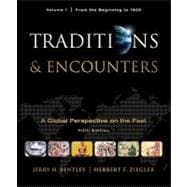 Traditions & Encounters, Volume  1  From the Beginning to 1500