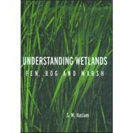 Understanding Wetlands: Fen, Bog and Marsh
