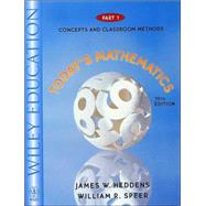 Today's Mathematics, 10th Edition, Part 1, Concepts and Classroom Methods, 10th Edition