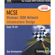 MCSE Training Guide (70-221) : Windows 2000 Network Infrastructure Design