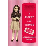 Ticket to the Circus : A Memoir