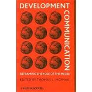 Development Communication Reframing the Role of the Media