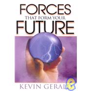Forces That Form Your Future