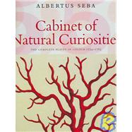 Albertus Seba: Cabinet of Natural Curiosities / Das Naturalien-kabinett / Le Cabinet Des Curiosites Naturelles